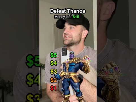 Spend $15 to Defeat Thanos 💰