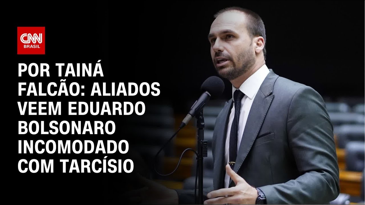 Aliados veem Eduardo Bolsonaro incomodado com Tarcísio | BASTIDORES CNN