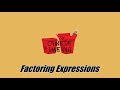 Factoring Expressions and the Distributive Property
