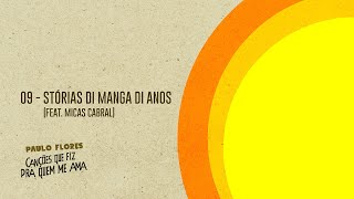 Paulo Flores - STÓRIAS DI MANGA DI ANOS ft. Micas Cabral