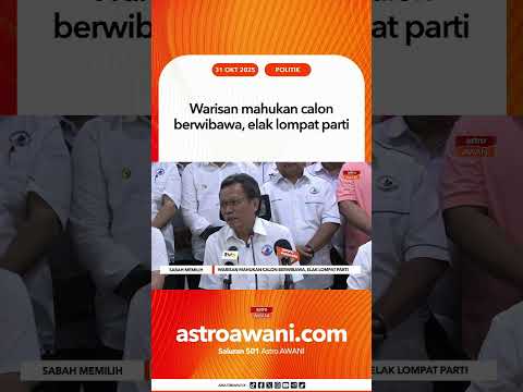 Warisan mahukan calon berwibawa, elak lompat parti