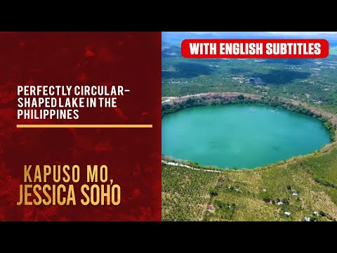 Perfectly circular-shaped lake in the Philippines (with English subs) | Kapuso Mo, Jessica Soho