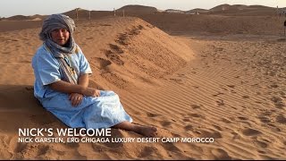 Nick's welcome - Erg Chigaga Luxury Desert Camp Morocco