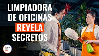 Limpiadora de oficinas revela secretos | @DramatizeMeEspanol