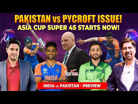 Pakistan vs Pycroft Issue! | Asia Cup Super 4s Starts Now! | India vs Pakistan Preview