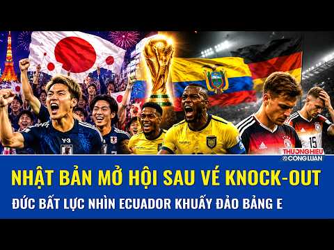 TOÀN CẢNH WORLD CUP NGÀY 26/6: Nhật Bản bùng nổ vé knock-out, Đức dính cú sốc đầu tiên trước Ecuador