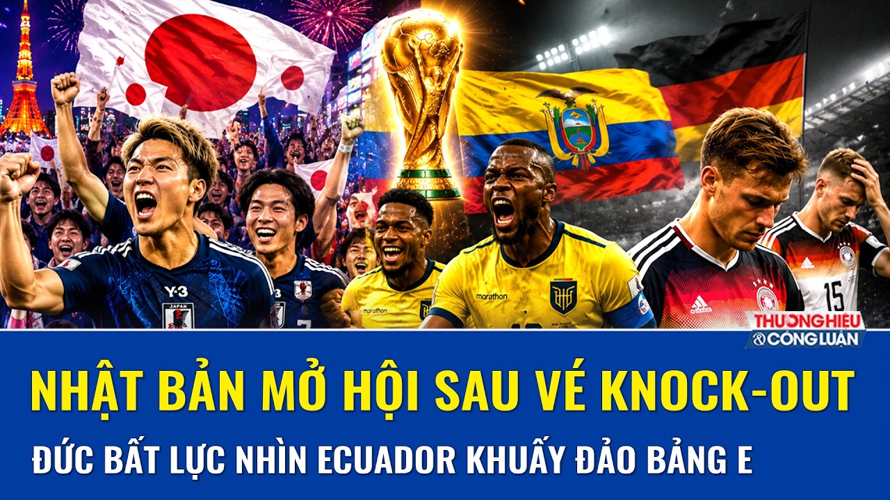 TOÀN CẢNH WORLD CUP NGÀY 26/6: Nhật Bản bùng nổ vé knock-out, Đức dính cú sốc đầu tiên trước Ecuador