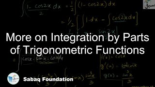 More on Integration by Parts of Trigonometric Functions