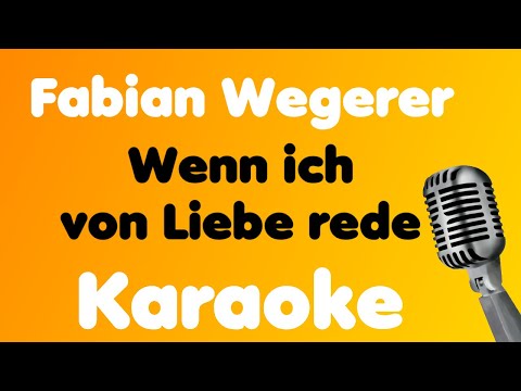 Fabian Wegerer • Wenn ich von Liebe rede • Karaoke