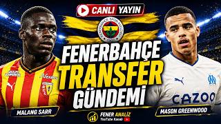 Fenerbahçe'de Transferler Gelmiyor, Greenwood ve Sarr'da Son Durum/ Fenerbahçe Transfer Gündemi 2026