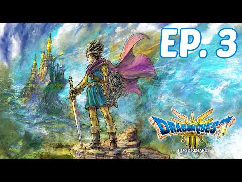Dragon Quest 3 HD-2D Remake - Ep. 3 - I Was Not Leveled Enough for This!