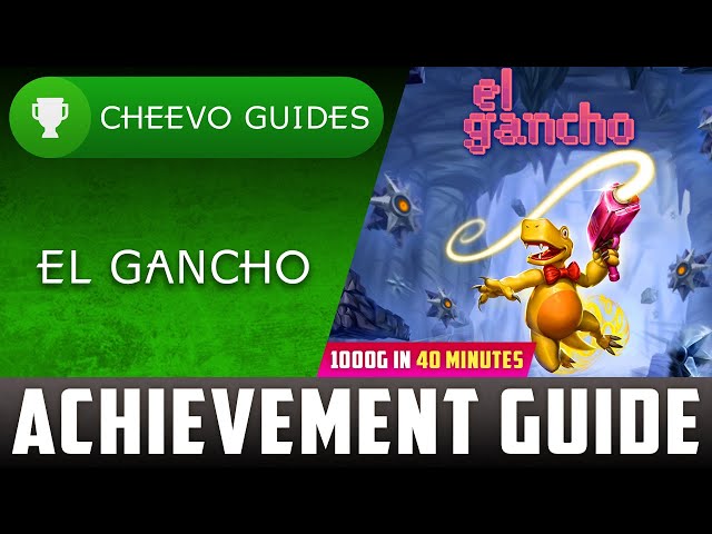 El Gancho - Achievement / Trophy Guide (Xbox) **1000G IN 40 MINUTES**