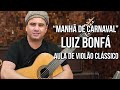 Manhã de Carnaval - Luiz Bonfá