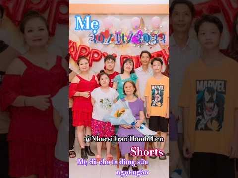 MẸ _ Mẹ đã cho ta dòng sữa ngọt ngào Shorts @NhacsiTranThanhHien @giahuykaraoke