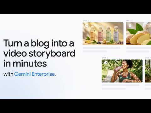 Thumbnail for Turn a blog into a video storyboard in minutes with Gemini Enterprise app