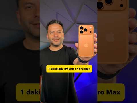 1 dakikada iPhone 17 Pro Max