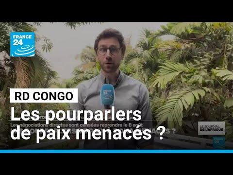 En RD Congo, les pourparlers de paix menacés ? • FRANCE 24