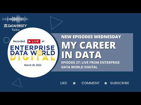 My Career in Data Episode 27: Live at Enterprise Data World Digital