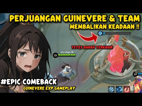 EPIC COMEBACK GUINEVERE, Hampir Kalah Tapi Ada Keajaiban Yg Terjadi - Mobile Legends