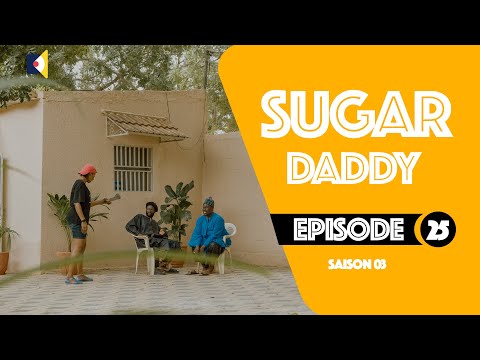 Serie - Sugar Daddy - Saison 3 - Ak Diop Fall - Episode 25