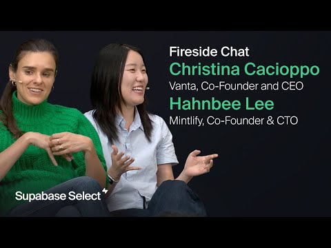 Fireside Chat with Christina Cacioppo & Hahnbee Lee | Supabase Select 2025