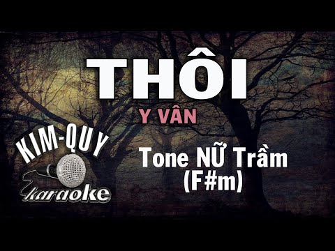 THÔI – KARAOKE – Tone NỮ Trầm ( F#m/Fa Thãng thứ )