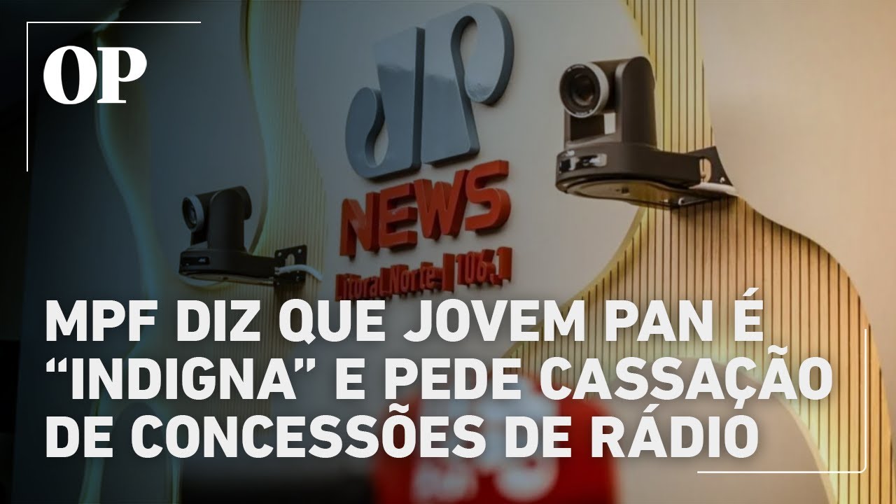 MPF acusa Jovem Pan de ser indigna e pede cassação de concessões de rádio