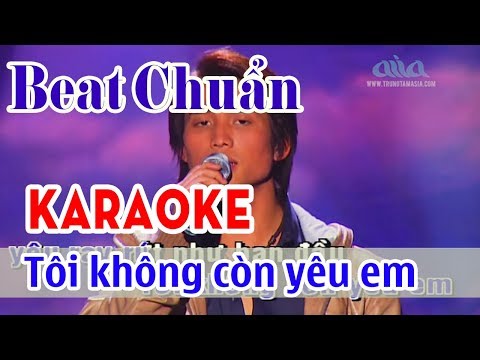 Tôi Không Còn Yêu Em Karaoke – Đan Nguyên | Asia Karaoke Beat Chuẩn