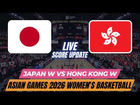 Japan Vs Hong Kong | Asian Games 2026 Women's Basketball | Live Score Update