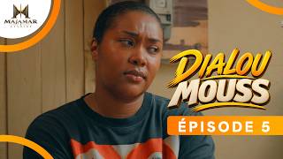 DIALOU MOUSS - EPISODE 5 *VOSTFR*