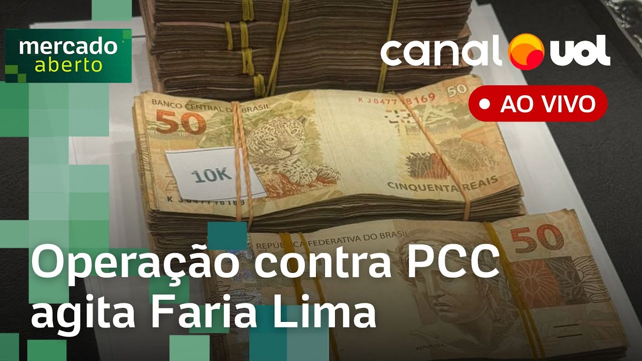 Operação contra PCC agita Faria Lima; fintechs igualadas a bancos; tarifaço e mais notícias ao vivo