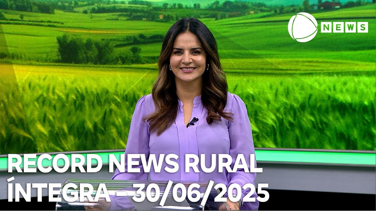 Record News Rural – 30/06/2025