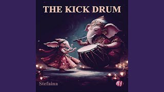 THE KICK DRUM