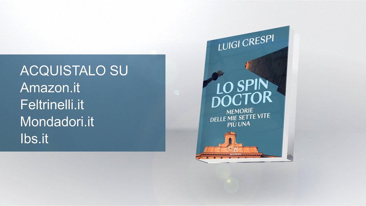 Spin Doctor. Le sette vite più una di Luigi Crespi. Tutte le voci.