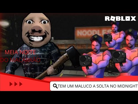 TEM UM MALUCO A SOLTA NO MIDNIGHT!!!