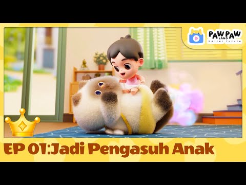 Menjadi Pengasuh Anak Episode 01 | Kartun Premium | Kartun Anak PawPawland