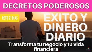 Decretos Positivos para EMPRENDEDORES | Yo Soy EXITO y DINERO Diario | RETO 21 Días