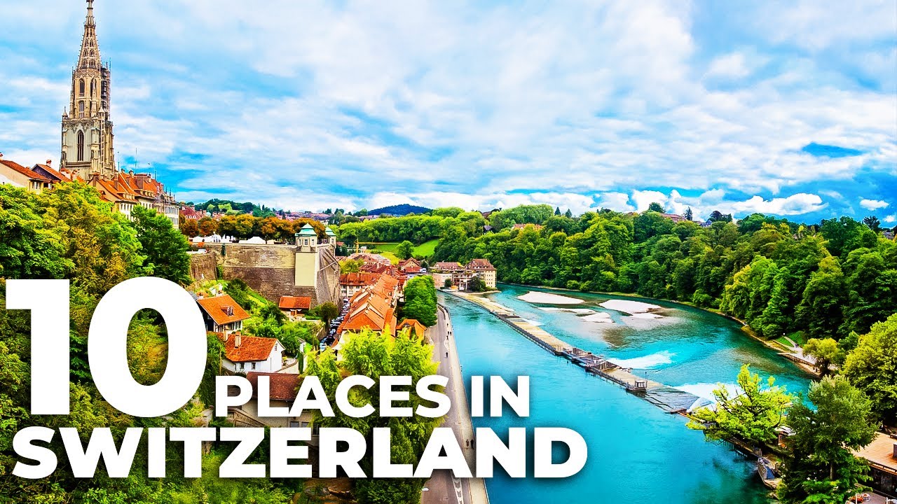 10 PLACES You MUST Visit In SWITZERLAND 🇨🇭 – Travel Tips￼
