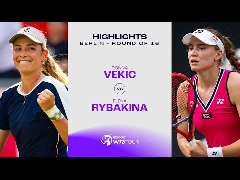 Donna Vekic vs. Elena Rybakina | 2023 Berlin Round of 16 | WTA Match Highlights