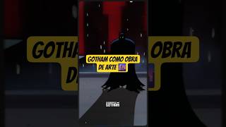 Gotham como obra de arte 🌆 #Batman #DC #Gotham
