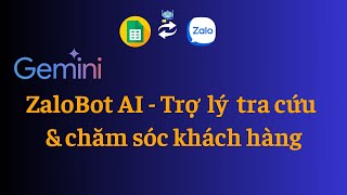 ZaloBot AI - Trợ lý chăm sóc khách hàng , tra cứu,  đặt lịch