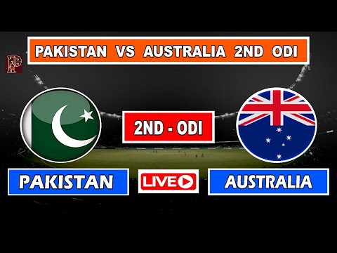 🔴 Pakistan Vs Australia 2nd Odi Live - PAK VS AUS - PTV SPORTS LIVE - pak vs aus 2nd odi live match