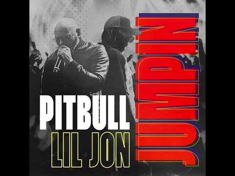 Pitbull & Lil Jon - JUMPIN (Clean Version)