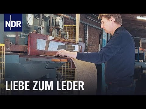 Die letzten Gerber und Gürtelmacher im Norden | Die Nordreportage | NDR Doku