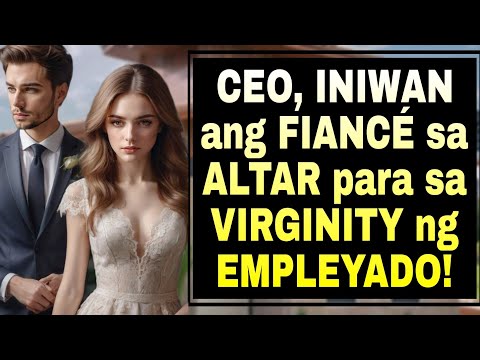 FULL STORY: CEO, INIWAN ANG FIANCÉ SA ALTAR PARA SA VIRGINITY NG EMPLEYADO!