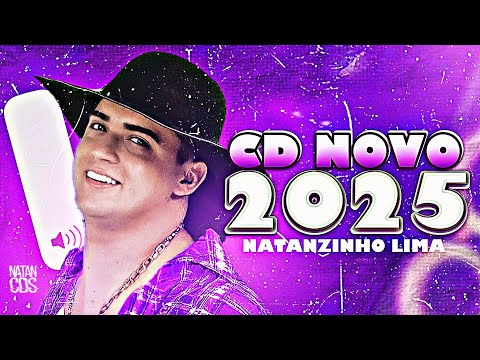 NATANZINHO LIMA 2025 REPERTÓRIO NOVO ( CD COMPLETO ATUALIZADO - MÚSICAS NOVAS -JULHO 2025
