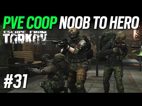 Noob to Hero PVE Coop Part 31 - Escape from Tarkov