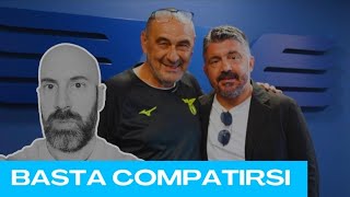 ADDIO SARRI E BENVENUTO GATTUSO, MA ORA BASTA PIANGERE! | MONOLOGO