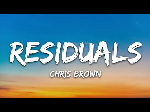 Chris Brown - Residuals (Lyrics)