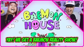 BAEMON HOUSE EP.0 | REACTION!